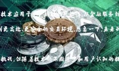 区块链划转是一个涉及区块链技术和数字资产转